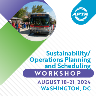 Apta Sustainability Operations Planning and Scheduling Workshop, August 18 to 21 2024, Washington DC